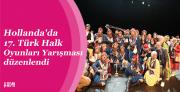 Hollanda'da 17. Türk Halk Oyunları...