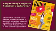Sosyal medya değerler kültürünü öldürüyor