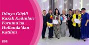 Dünya Güçlü Kazak Kadınları Forumu’na...