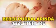 Bebek pudralarında ‘gizli’ tehlike
