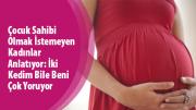 Çocuk Sahibi Olmak İstemeyen Kadınlar Anlatıyor: İki Kedim Bile Beni Çok Yoruyor