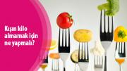 Kışın kilo almamak için ne yapmalı?