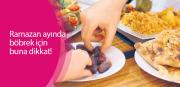 Ramazan ayında böbrek için buna dikkat!