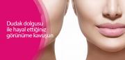 Dudak dolgusu ile hayal ettiğiniz görünüme kavuşun