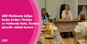 UID Hollanda bölge kadın kolları Türkiye ve Hollanda’daki...