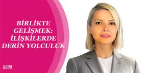 BİRLİKTE GELİŞMEK: İLİŞKİLERDE...