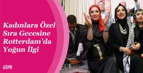 Kadınlara Özel Sıra Gecesine Rotterdam’da...