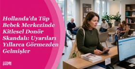 Hollanda'da Tüp Bebek Merkezinde Kitlesel...