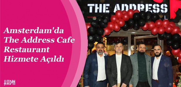 Amsterdam'da The Address Cafe Restaurant Hizmete Açıldı