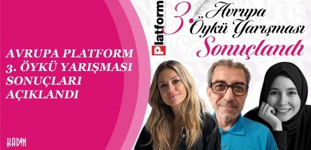 AVRUPA PLATFORM 3. ÖYKÜ YARIŞMASI SONUÇLARI AÇIKLANDI