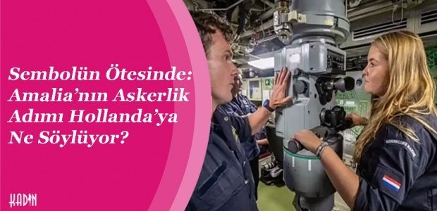 Sembolün Ötesinde: Amalia’nın Askerlik Adımı Hollanda’ya Ne Söylüyor?
