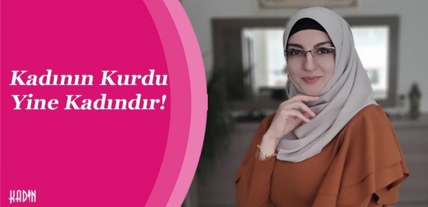Kadının Kurdu Yine Kadındır!