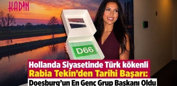 Hollanda Siyasetinde Türk kökenli Rabia Tekin’den Tarihi Başarı: Doesburg’un En Genç Grup Başkanı Oldu